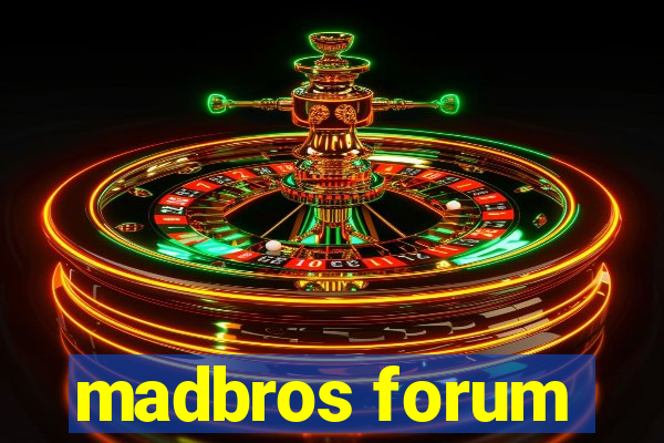 madbros forum